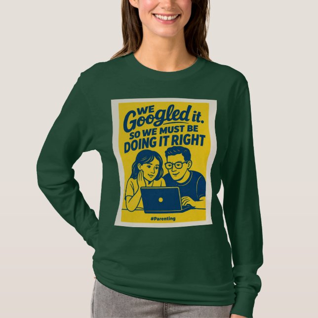 Vi Googlade Det – Rolig Citat Grafisk T-Shirt För  (Framsida)