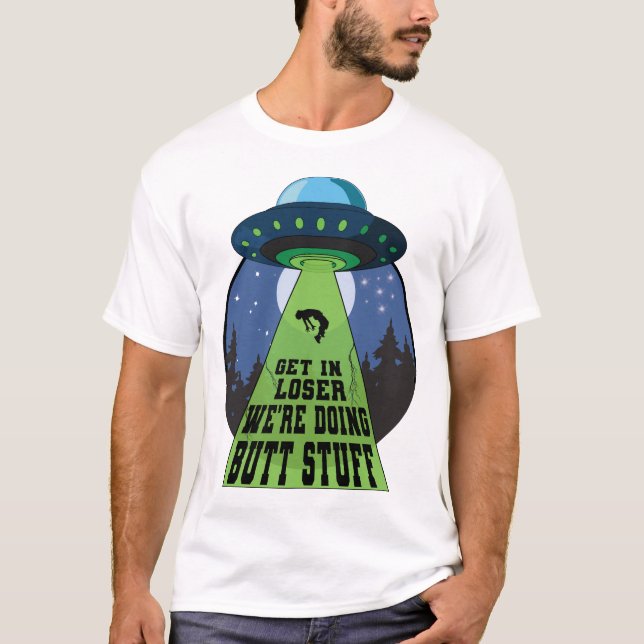 Vi gör Butt Saker Funny Abduction UFO T Shirt (Framsida)