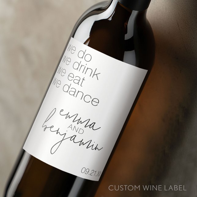 Vi Gör Dricker Äter Dansar - Modern Bröllop Vinflaska Etikett (Custom Wedding Anniversary Wine Label)
