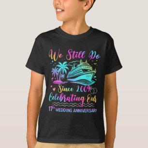 Vi gör fortfarande 17-års bröllopsjubileum Kryssni T Shirt