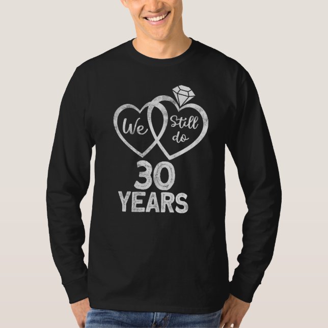 Vi gör fortfarande 30 år 1992 30:e Bröllop-anniver T Shirt (Framsida)