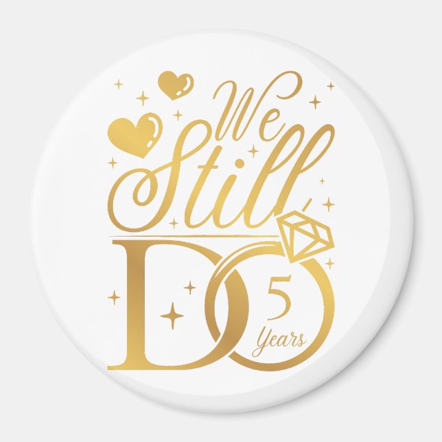 Vi gör fortfarande 5 år Bröllop-årsjubileet Magnet (Framsidan)