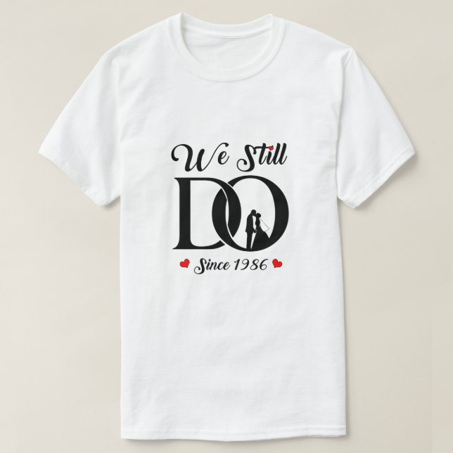 Vi gör fortfarande sedan Bröllop-årsdagen 1986 i 3 T Shirt (Design framsida)