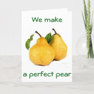 VI GÖR "PERFEKTEN PEAR"/DU ÄR EN "PEACH!" HELGKORT