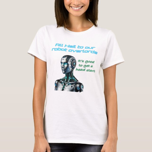 Vi hälsar på våra robotöverlords t shirt (Framsida)