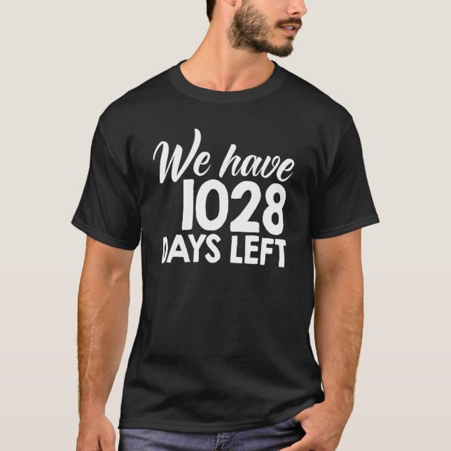 Vi har 1 028 dagar Lämnat klimatet vi har 1 028 da T Shirt (Framsida)