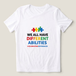 Vi Har Alla Olika Förmågor Medvetenhet Konst T Shirt