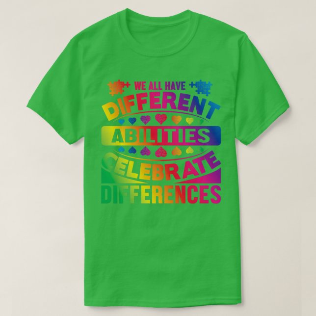 Vi har alla olika förmågor som firar annorlunda t shirt (Design framsida)