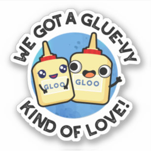 Vi Har en glue-vy av Kärlek Funny Glue Pun Klistermärken