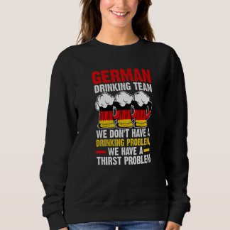 Vi har ett Tysklant drickteam i Tyskland T Shirt