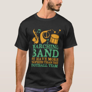 Vi har fler troféer på Marching Band T Shirt