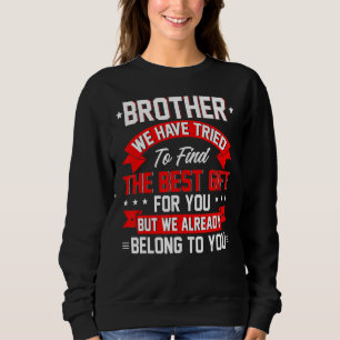 Vi har försökt hitta den bästa närvaron för broder t shirt
