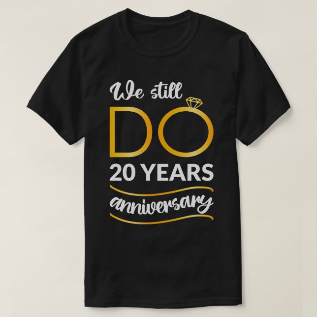 Vi har fortfarande 20 år på årsdagen II T Shirt (Design framsida)
