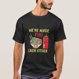 Vi har gjort Pho varandra T Shirt