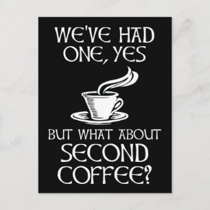 Vi har haft en, men hur är det med andra kaffe? vykort