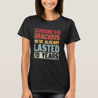 Vi har hållit i 70 år och varit gifta i 70 Bröllop T Shirt