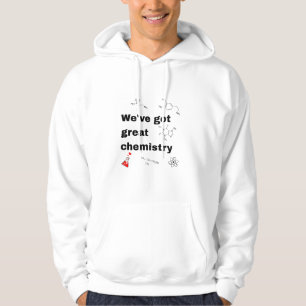 Vi har har underbar kemi hoodie