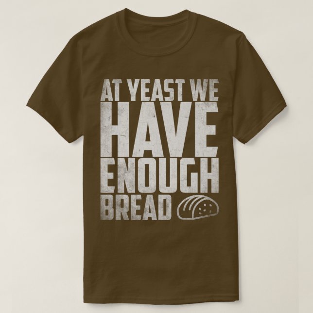 Vi har nog Bread Breadmaker Baking T Shirt (Design framsida)