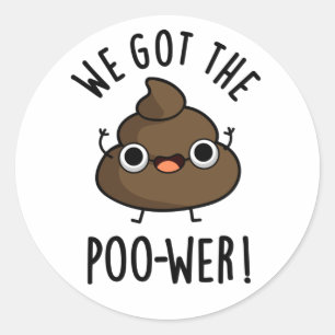 Vi Har Poo-wer Funny Poop Pun Runt Klistermärke