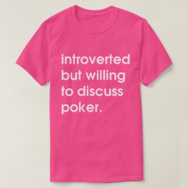 Vi har presenterat poker. t shirt