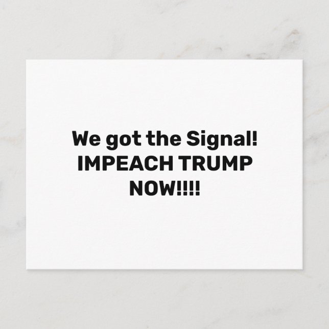 VI HAR SIGNALEN. IMPEACH TRUMP NU! VYKORT (Framsida)
