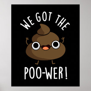 Vi Har The Poo-wer Funny Poop Pun Mörk BG Poster