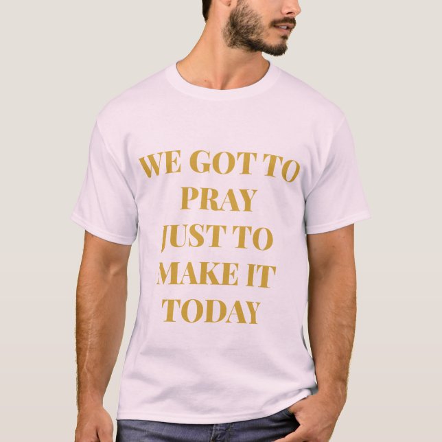 Vi Har till Pray T-Shirt (Framsida)