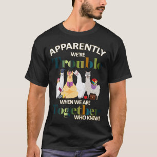Vi har uppenbarligen problem när vi är tillsamma t shirt