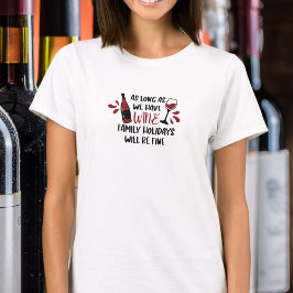 Vi har Vin familjens Helgdagar som kommer att bli  T Shirt