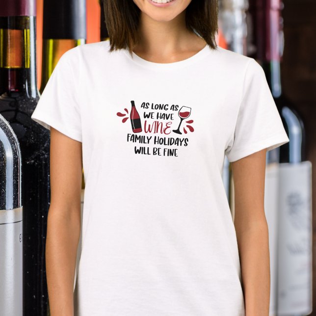 Vi har Vin familjens Helgdagar som kommer att bli  T Shirt (Skapare uppladdad)