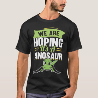 Vi hoppas på ett meddelande om Dinosaur-Graviden T Shirt