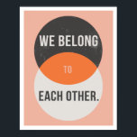 Vi hör till varandras 11-tums x14-tums bildutskrif poster<br><div class="desc">"Vi tillhör varandra." 11"x14" Speciell Edition Art Print</div>
