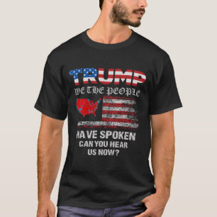 Vi i folket har talat om valet till Förenta stater T Shirt