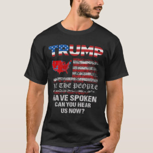 Vi i folket har talat om valet till Förenta stater T Shirt