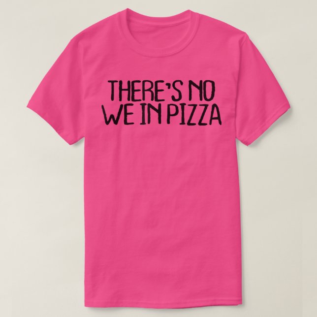 Vi i Pizza Funny Sarkastic Novelty Quot T Shirt (Design framsida)