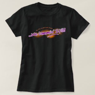 Vi Jammin är fortfarande (redigerbara) T-shirt