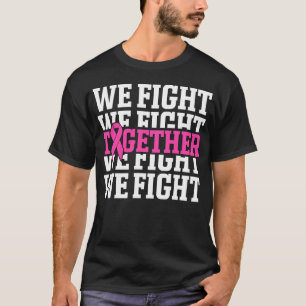 Vi kämpar tillsammans för att skapa medvetenhet om t shirt