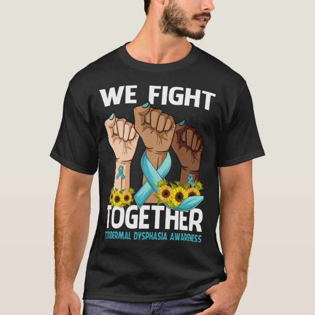 Vi kämpar tillsammans med ECTODERMAL DYSPHASIA-MED T Shirt (Framsida)