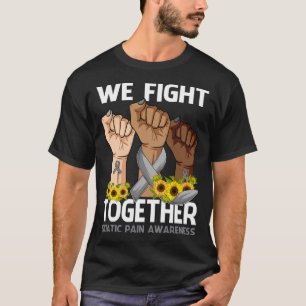 Vi kämpar tillsammans med SCIATIC PAIN AWARENESS S T Shirt
