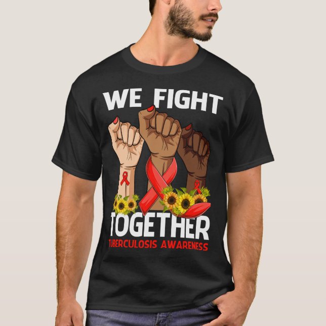 Vi kämpar tillsammans med TUBERCULOSIS MEDVETENHET T Shirt (Framsida)