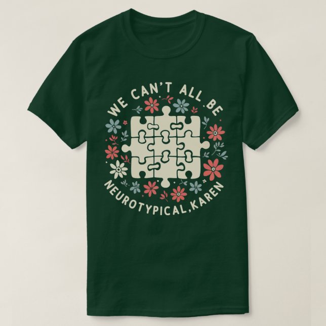 Vi kan alla vara neurotypiska Karen V2 T Shirt (Design framsida)