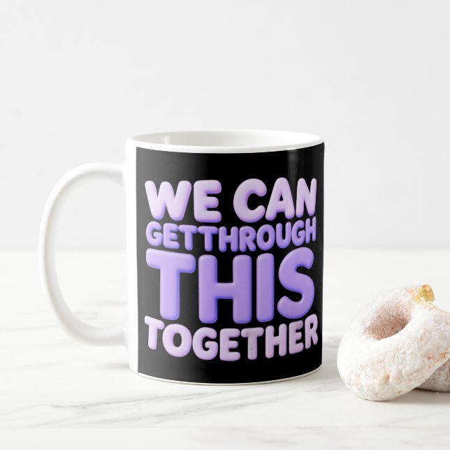 Vi Kan Gå Genom Detta Tillsammans Kaffemugg (Med munk)