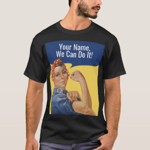 Vi kan göra det Anpassningsbarna Rosie the Rivete T Shirt