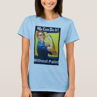 Vi kan göra det! Utan Palin! Tee
