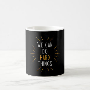 Vi kan göra en hård Sak-motivering Kaffemugg