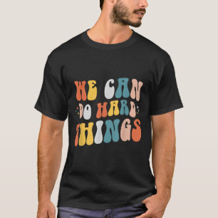 Vi Kan Göra Svåra Saker Motiverande Lärare Vågig T Shirt