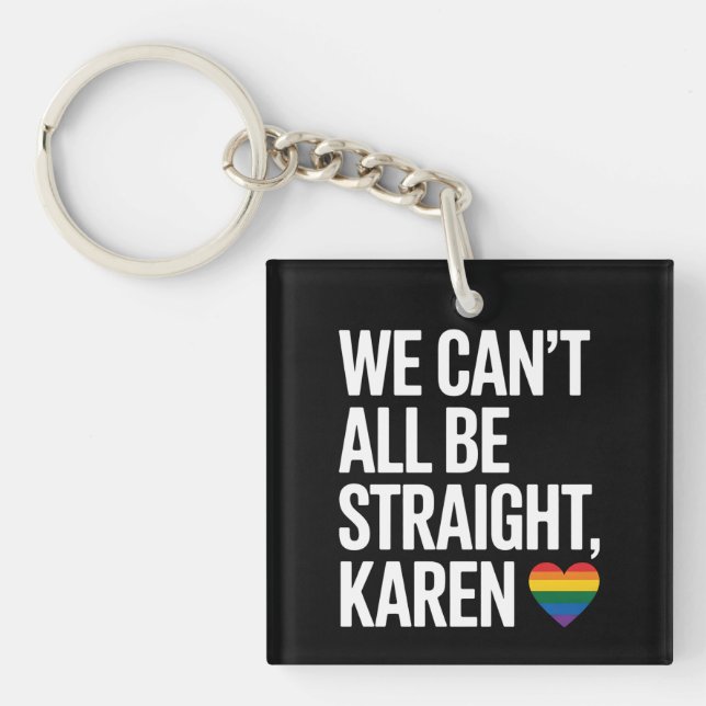 Vi kan inte alla vara Raka Karen LGBTQ Gay pride (Framsidan)