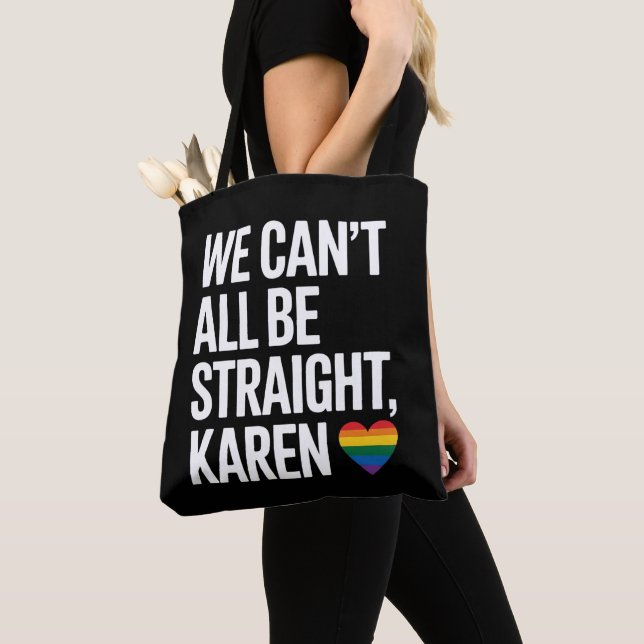 Vi kan inte alla vara Raka Karen LGBTQ Gay pride Tygkasse (Närbild)