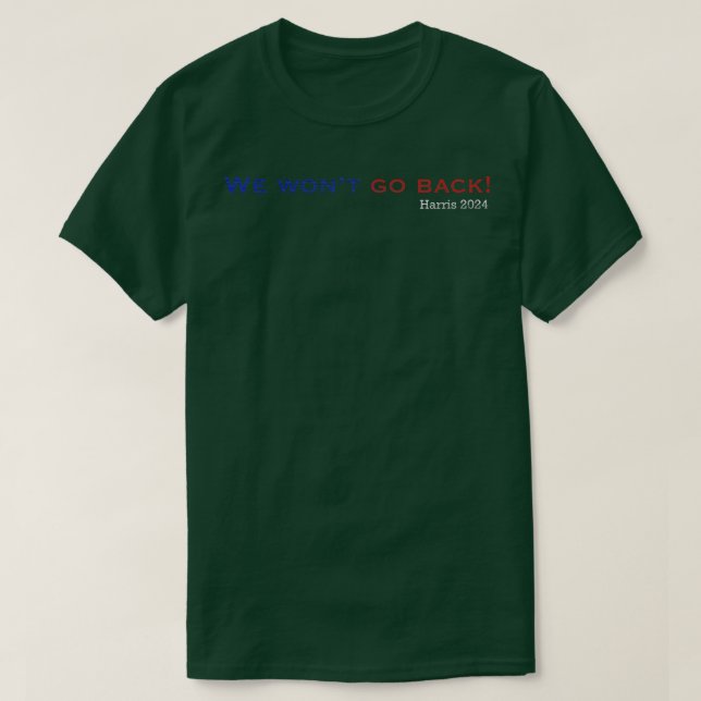 Vi kan inte gå tillbaka t shirt (Design framsida)