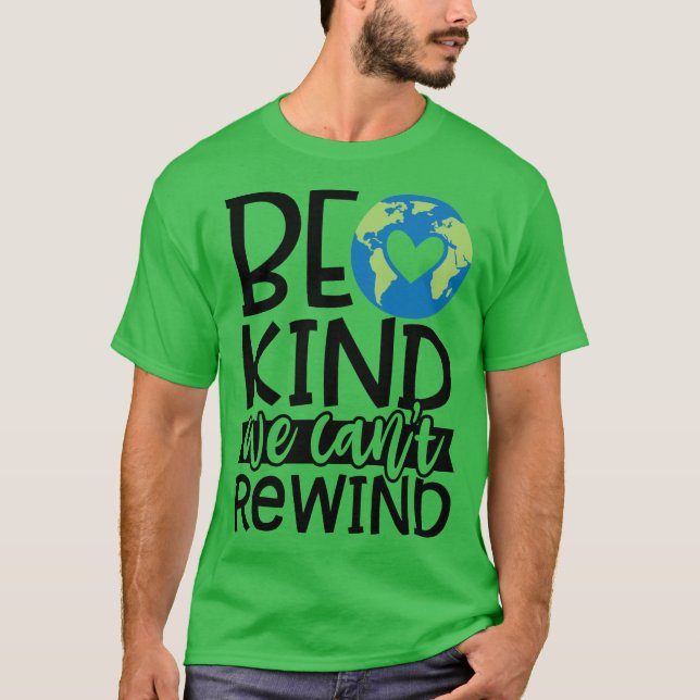 Vi kan inte spola tillbaka medvetenheten om jordda t shirt (Framsida)